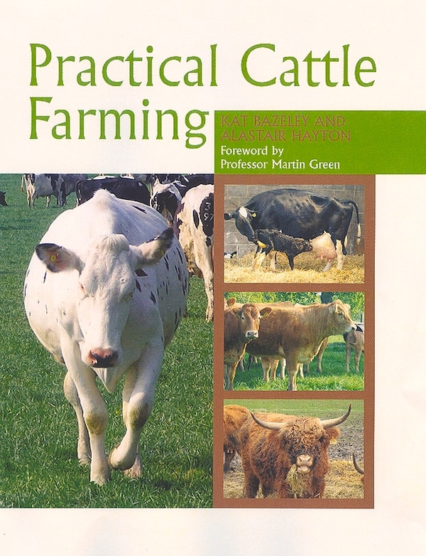 Practical Cattle Farming by BSc Kat Bazeley, BSc, BVSc, CertWEL, MRCVS, Paperback | Indigo Chapters