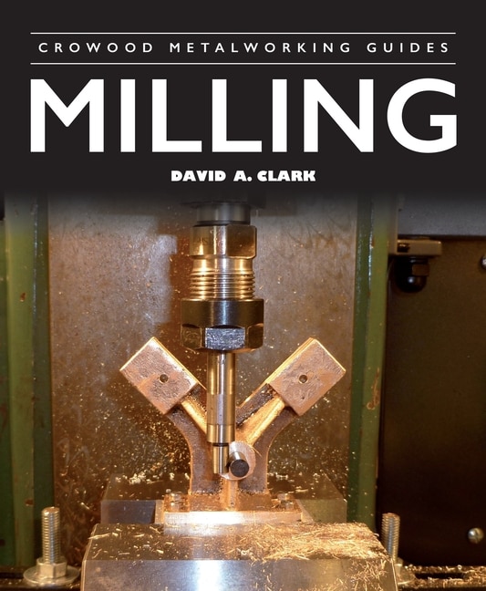 Milling by David Clark, Paperback | Indigo Chapters