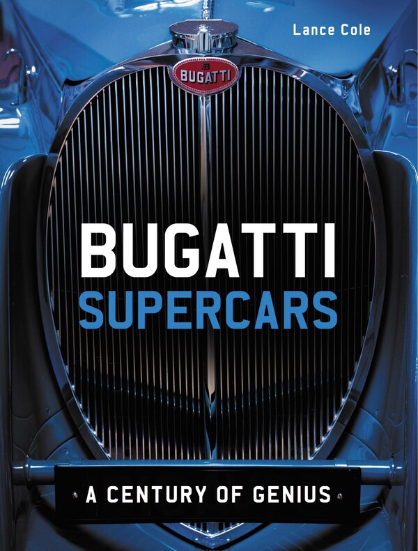 Bugatti Supercars by Lance Cole, Hardcover | Indigo Chapters