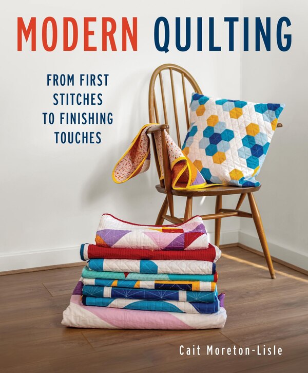 Modern Quilting by Cait Moretin-Lisle, Paperback | Indigo Chapters