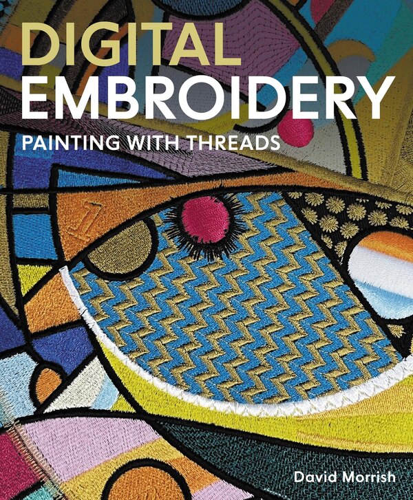 Digital Embroidery by David Morrish, Paperback | Indigo Chapters
