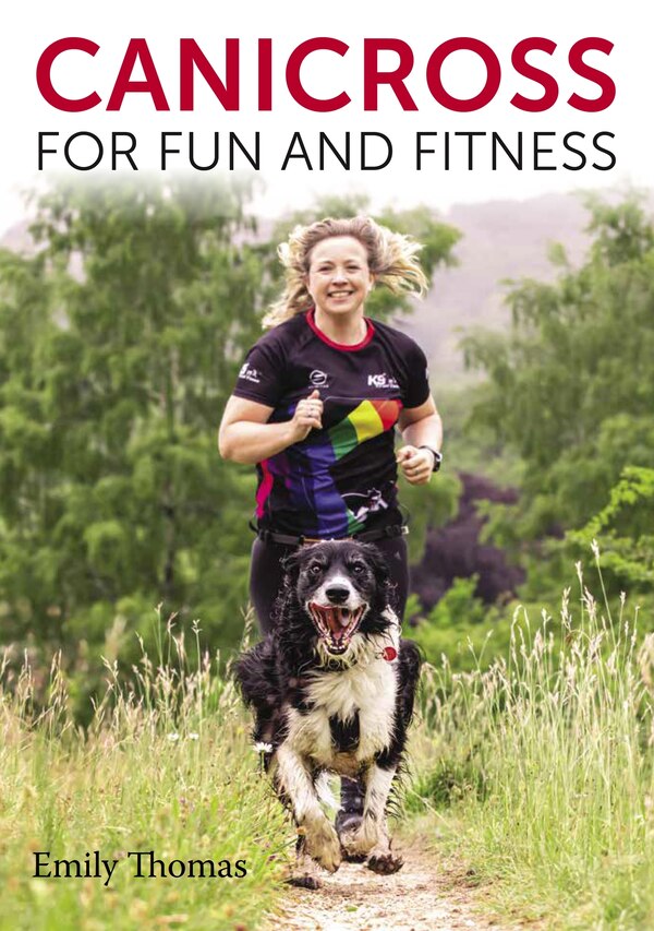 Canicross for Fun and Fitness by Emily Thomas, Paperback | Indigo Chapters