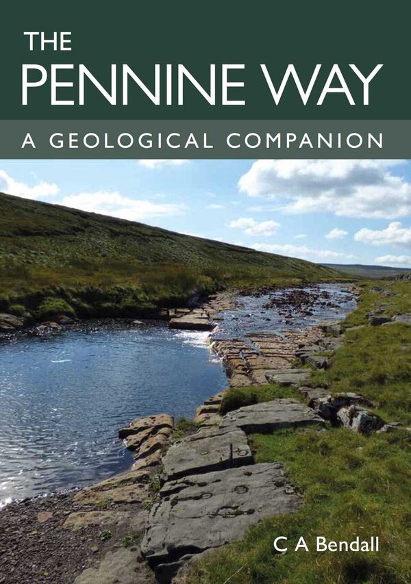 Pennine Way: A Geological Companion by Charlie Bendall, Paperback | Indigo Chapters
