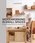 Woodworking in Small Spaces by Louis Kwok, Paperback | Indigo Chapters