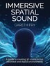 Immersive Spatial Sound by Gareth Fry, Paperback | Indigo Chapters