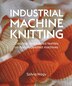 Industrial Machine Knitting by Szilvia Nagy, Paper over Board | Indigo Chapters
