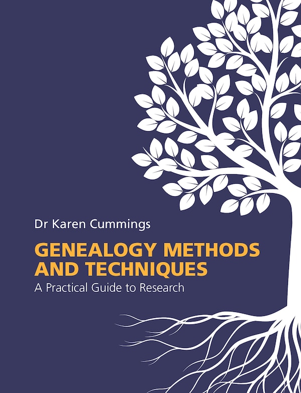 Genealogy Methods and Techniques by Karen Cummings, Paperback | Indigo Chapters