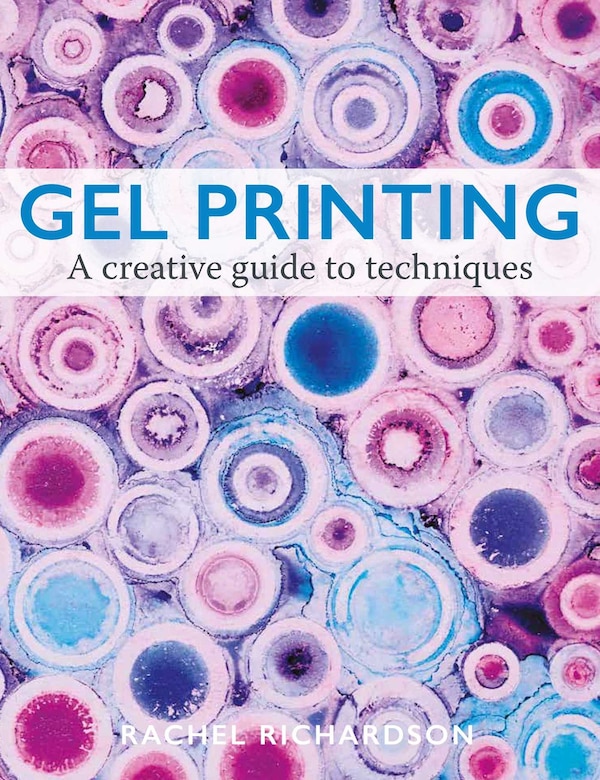 Gel Printing by Rachel Richardson, Paperback | Indigo Chapters
