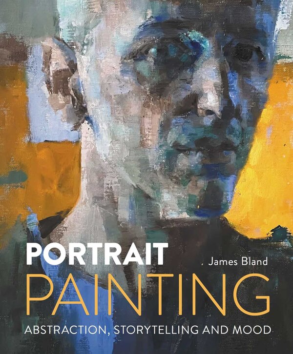 Portrait Painting by James Bland, Hardcover | Indigo Chapters
