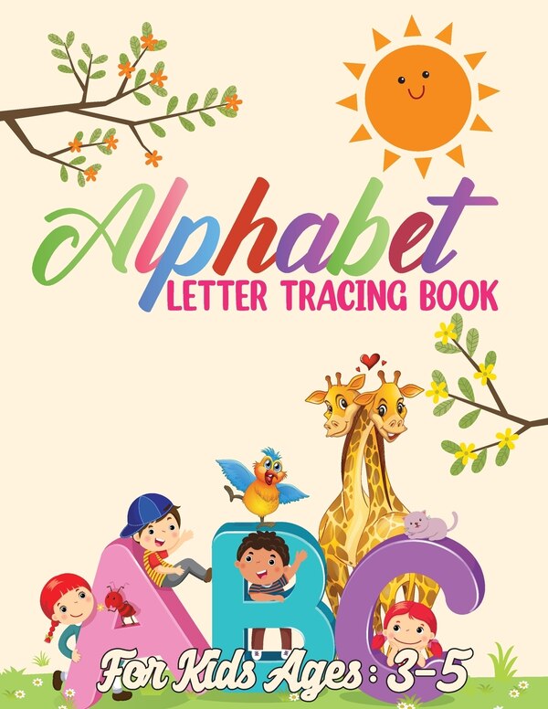 Alphabet Letter Tracing Book for Kids 3-5 by Laura Bidden, Paperback | Indigo Chapters