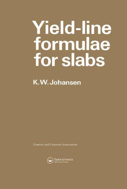 Yield-line Formulae For Slabs by K.w. Johansen, Paperback | Indigo Chapters