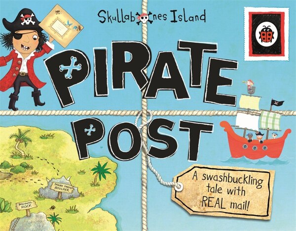 Pirate Post A Swashbuckling Tale With Real Mail by Ladybird Ladybird, Hardcover | Indigo Chapters