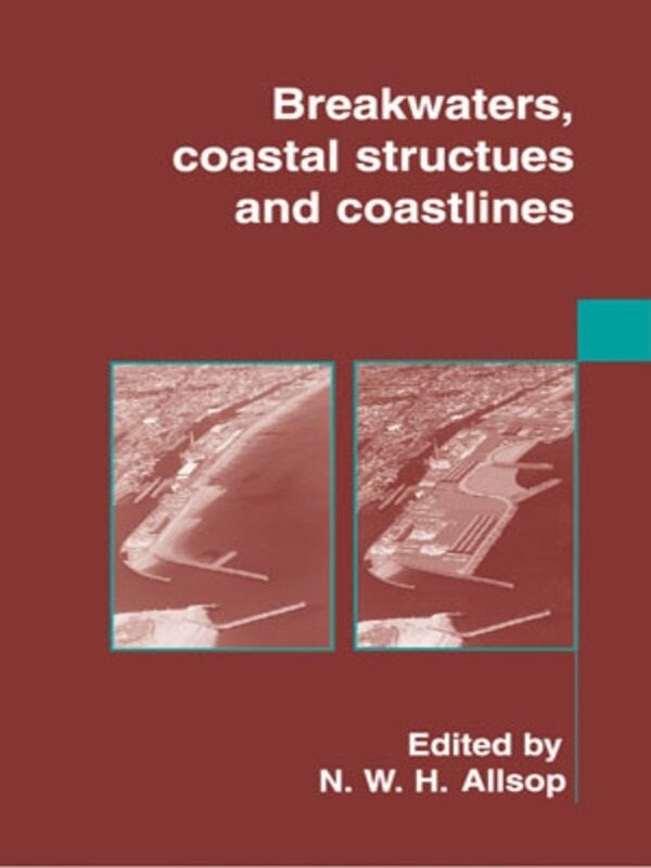 Breakwaters Coastal Structures and Coastlines by Institute of Civil Engineers, Hardcover | Indigo Chapters