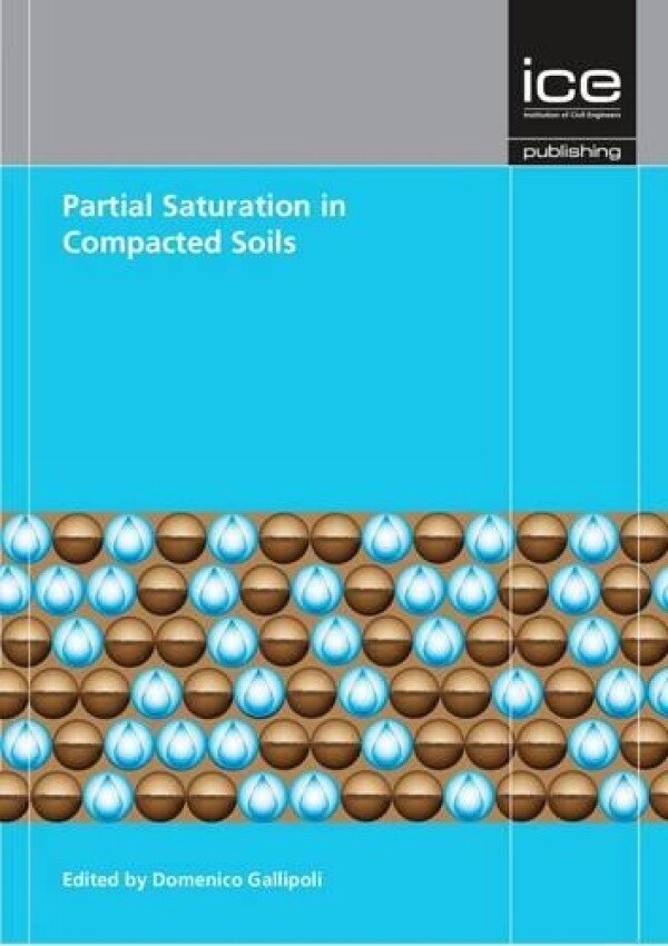 Partial Saturation in Compacted Soils by Domenico Gallipoli, Hardcover | Indigo Chapters