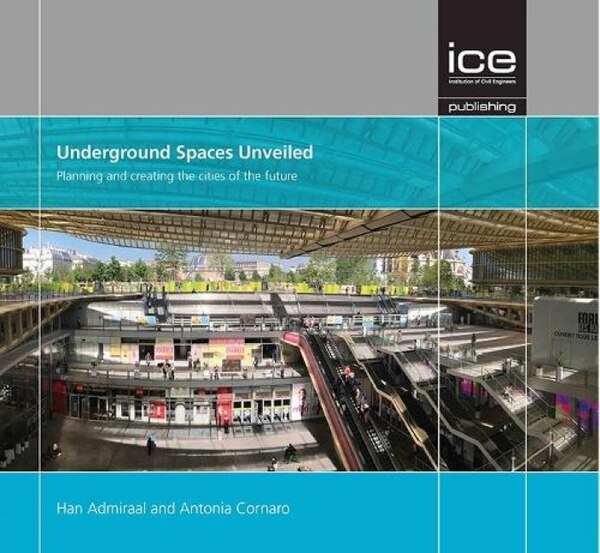 Underground Spaces Unveiled by Han Admiraal, Hardcover | Indigo Chapters