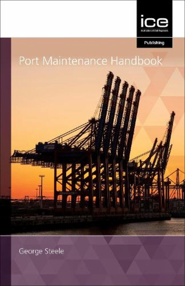 Port Maintenance Handbook 2021 by George Steel, Hardcover | Indigo Chapters