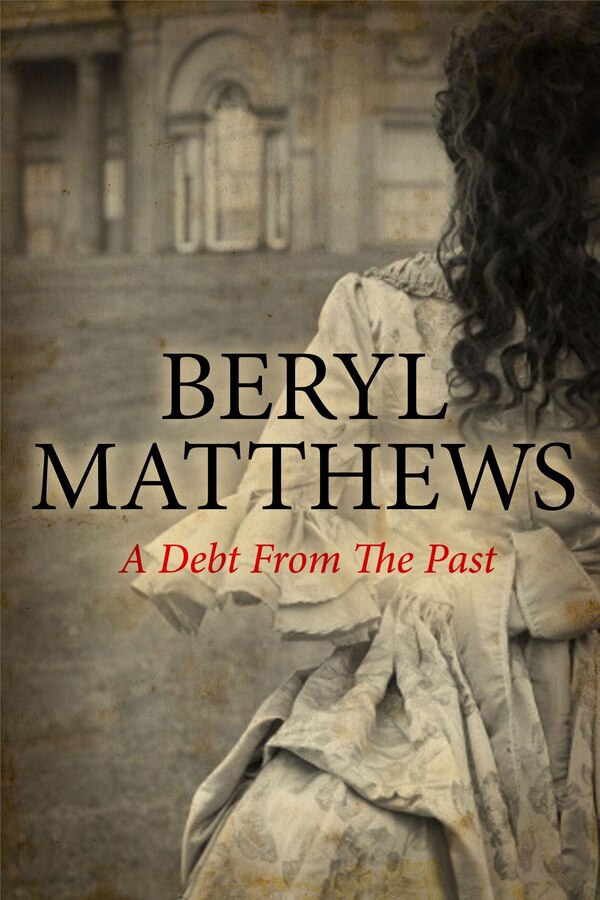 Debt from the Past A by Beryl Matthews, Paper over Board | Indigo Chapters