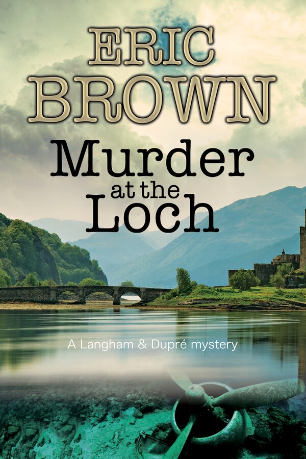 Murder At The Loch by Eric Brown, Hardcover | Indigo Chapters