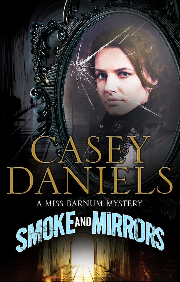 Smoke And Mirrors by Casey Daniels, Paper over Board | Indigo Chapters