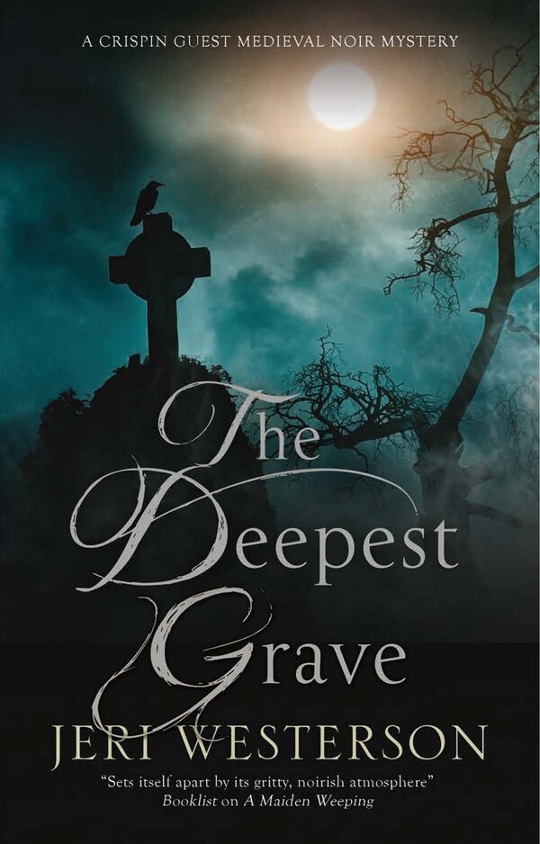 Deepest Grave The by Jeri Westerson, Hardcover | Indigo Chapters