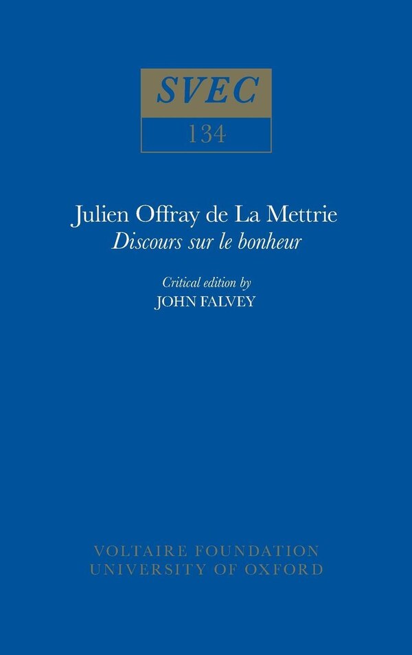 Julien Offray de La Mettrie 'Discours sur le bonheur' by John Falvey, Paperback | Indigo Chapters