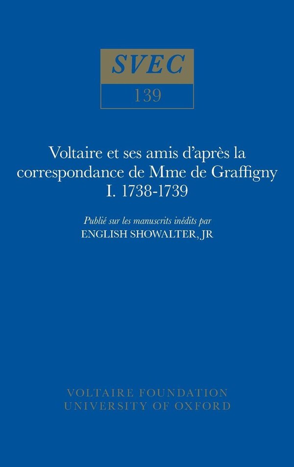 Voltaire et ses amis d'après la correspondance de Mme de Graffigny by English Showalter, Paperback | Indigo Chapters