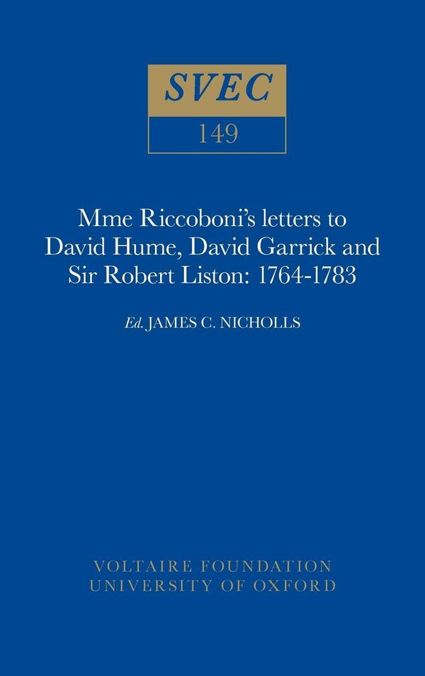 Mme Riccoboni's letters to David Hume David Garrick and Sir Robert Liston 1764-1783 by J. C. Nicholls, Paperback | Indigo Chapters