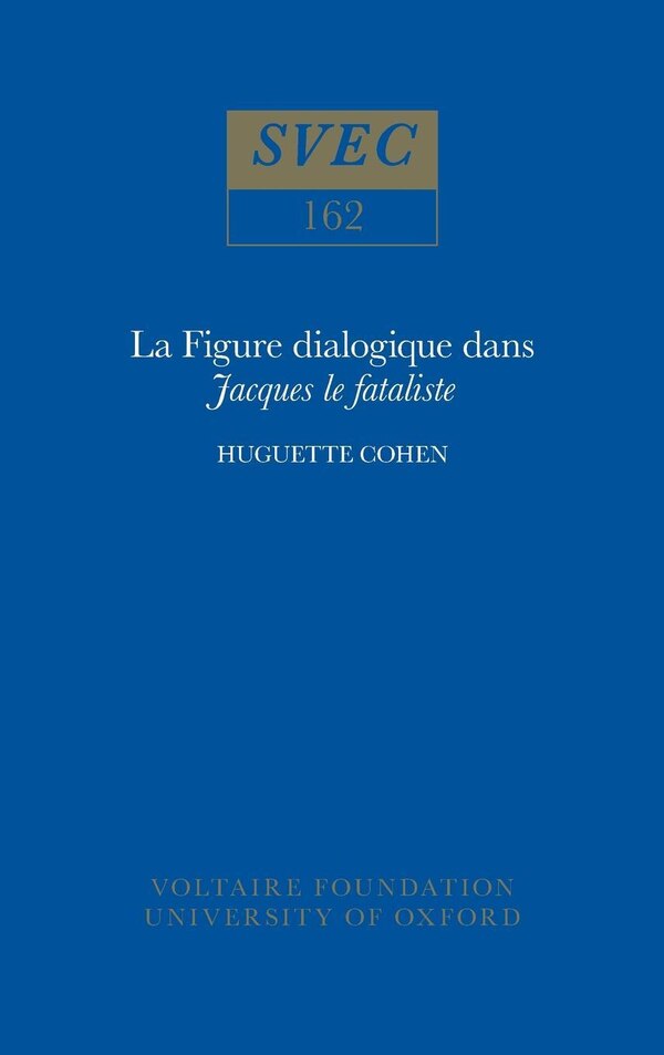 La Figure dialogique dans 'Jacques le fataliste' by Huguette Cohen, Paperback | Indigo Chapters