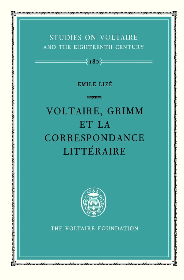 Voltaire Grimm et la Correspondance littéraire by Emile Liz�, Hardcover | Indigo Chapters