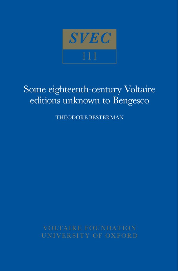 Some Eighteenth-Century Voltaire Editions Unknown to Bengesco by Theodore Besterman, Paperback | Indigo Chapters