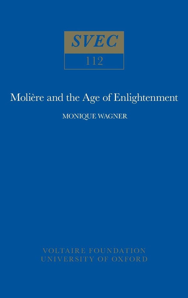Molière and the Age of Enlightenment by Monique Wagner, Paperback | Indigo Chapters