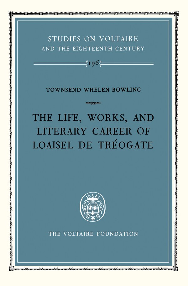 Life Works and Literary Career of Loaisel De Tr�ogate by T. W. Bowling, Hardcover | Indigo Chapters
