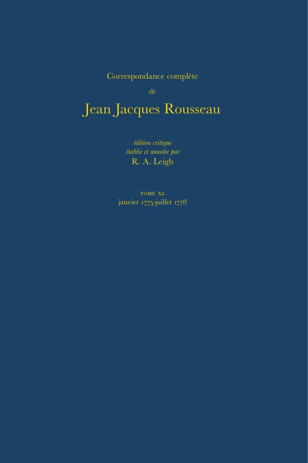 Correspondance complète de Rousseau (Complete Correspondence of Rousseau) 40 by Jean-jacques Rousseau, Hardcover | Indigo Chapters