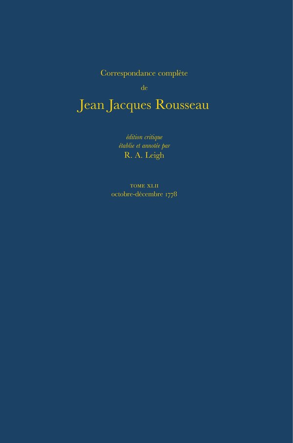 Correspondance complète de Rousseau (Complete Correspondence of Rousseau) 42 by Jean-jacques Rousseau, Hardcover | Indigo Chapters