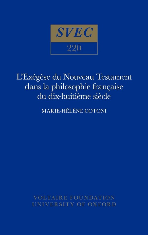 L'Ex�g�se du Nouveau Testament dans la philosophie fran�aise du XVIIIe si�cle by Marie-H�l�ne Cotoni, Hardcover | Indigo Chapters