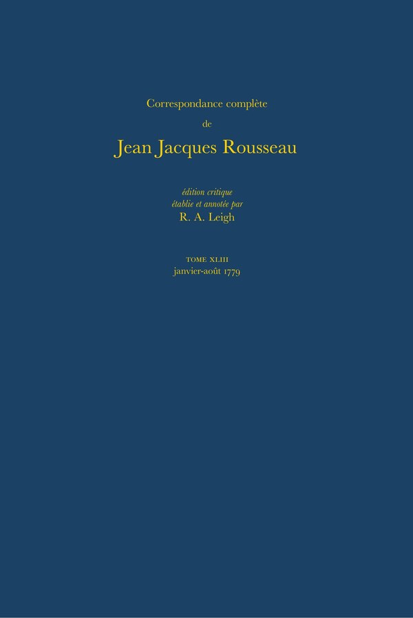 Correspondance complète de Rousseau (Complete Correspondence of Rousseau) 43 by Jean-jacques Rousseau, Hardcover | Indigo Chapters