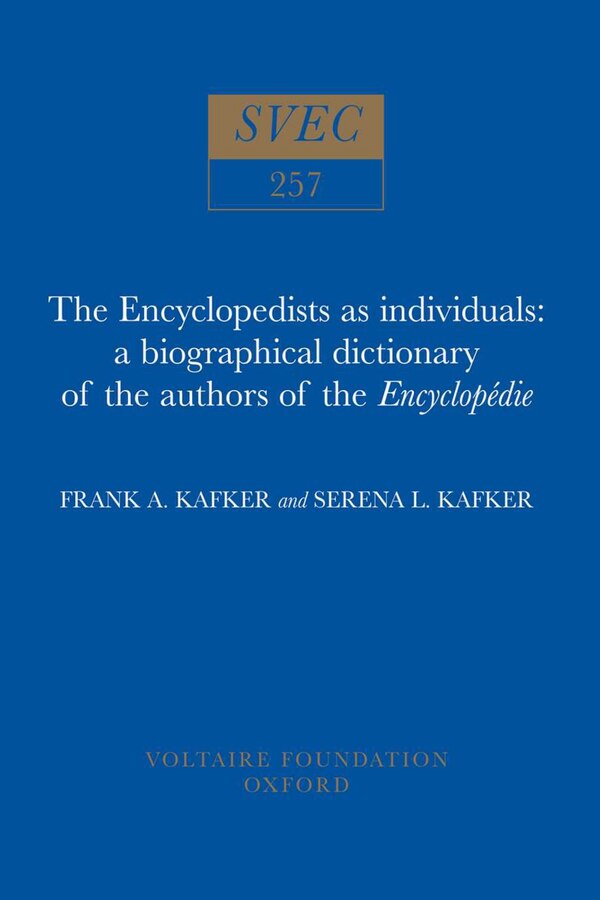 The Encyclopedists as Individuals by Frank A. Kafker, Hardcover | Indigo Chapters