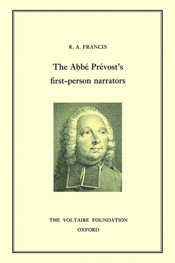 The Abbe Prevost's First-Person Narrators by R.A. Francis, Hardcover | Indigo Chapters