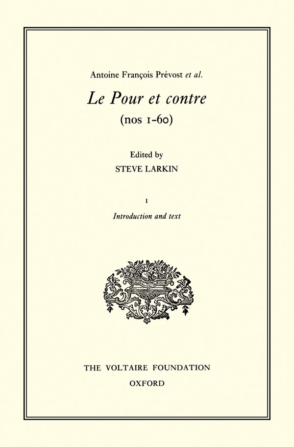 Antoine Fran�ois Pr�vost et al. Le Pour et contre (nos 1-60) by Steve Larkin, Hardcover | Indigo Chapters