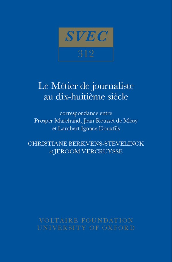 Le M�tier de Journaliste au XVIIIe Si�cle by Christiane Berkvens-stevelinck, Hardcover | Indigo Chapters