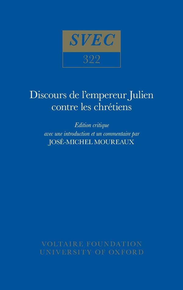 Discours de l'empereur Julien contre les chr�tiens by Jos�-Michel Moureaux, Hardcover | Indigo Chapters