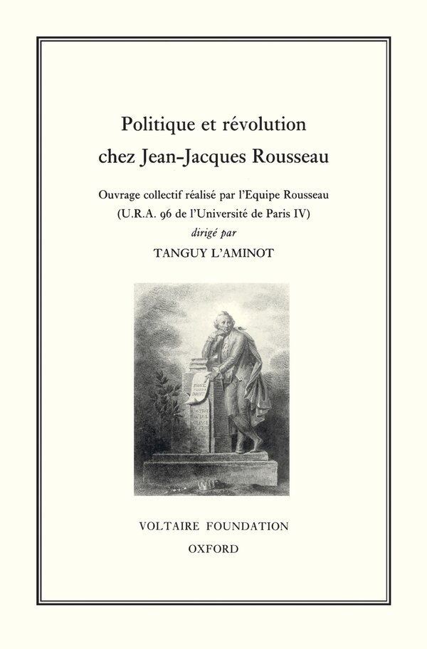 Politique et r�volution chez Jean-Jacques Rousseau by Tanguy L'Aminot, Hardcover | Indigo Chapters