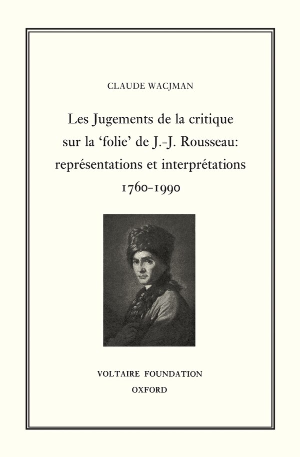 Les Jugements de la Critique sur la 'Folie' de J.-J. Rousseau by Claude Wacjman, Hardcover | Indigo Chapters