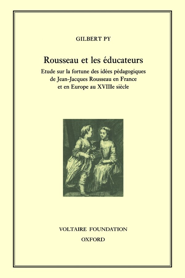 Rousseau et les �ducateurs by GILBERT PY, Hardcover | Indigo Chapters