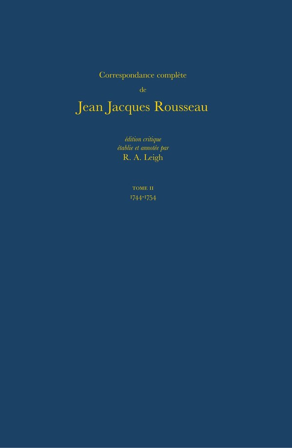 Correspondance compl�te de Rousseau (Complete Correspondence of Rousseau) 2 by Jean-jacques Rousseau, Hardcover | Indigo Chapters