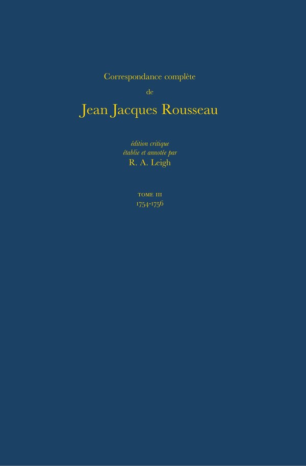 Correspondance complète de Rousseau (Complete Correspondence of Rousseau) 3 by Jean-jacques Rousseau, Hardcover | Indigo Chapters