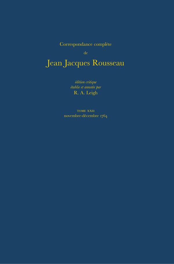 Correspondance complète de Rousseau (Complete Correspondence of Rousseau) 22 by Jean-jacques Rousseau, Hardcover | Indigo Chapters