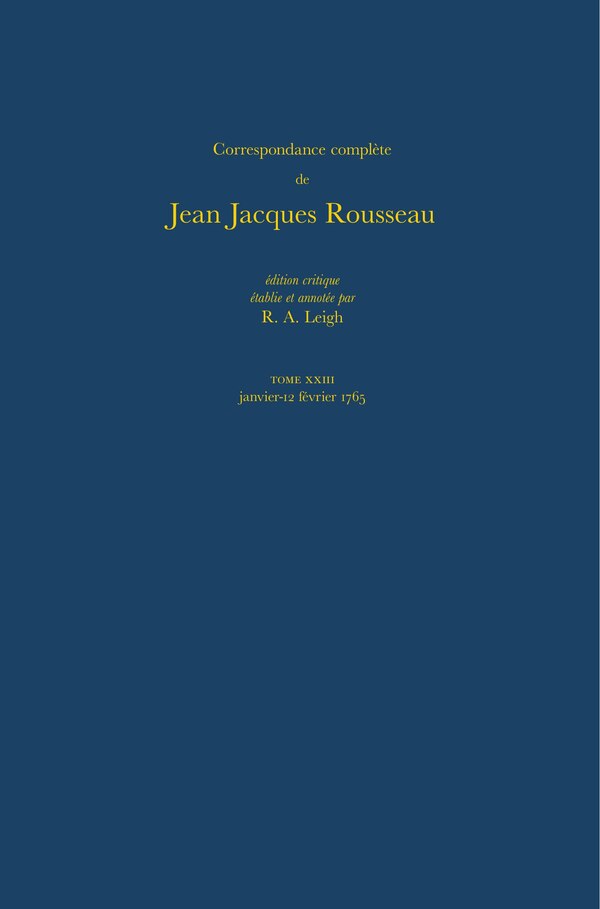 Correspondance complète de Rousseau (Complete Correspondence of Rousseau) 23 by Jean-jacques Rousseau, Hardcover | Indigo Chapters