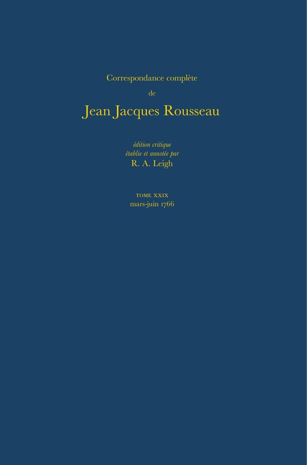Correspondance complète de Rousseau (Complete Correspondence of Rousseau) 29 by Jean-jacques Rousseau, Hardcover | Indigo Chapters