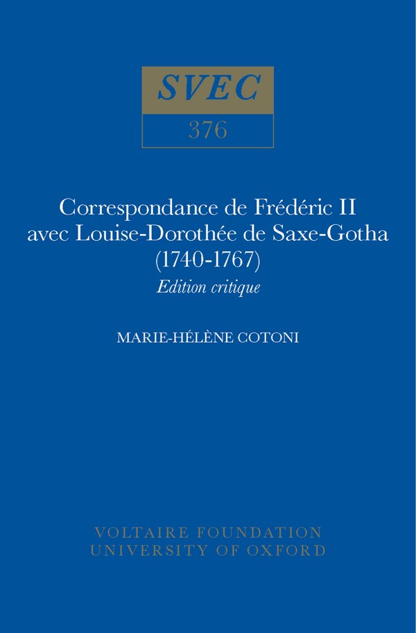 Correspondance de Fr�d�ric II avec Louise-Doroth�e de Saxe-Gotha (1740-1767) by Marie-H�l�ne Cotoni, Hardcover | Indigo Chapters